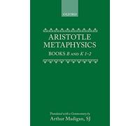 Aristotle: Metaphysics Books B and K 1-2 (Clarendon Aristotle Series)