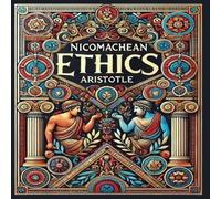 Aristotle Nicomachean Ethics (Collector's Edition) (Laminated Hardback with Aristotle Multicolor