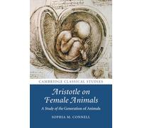 Aristotle on Female Animals: A Study of the Generation of Animals (Cambridge Classical Studies)