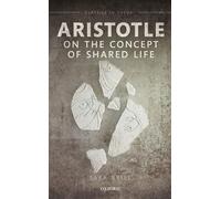 Aristotle on the Concept of Shared Life – Classics in Theory Series