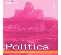 Aristotle Politics Hardcover Book Aristotle Multicolor