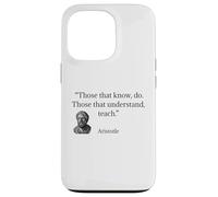 Aristotle Quote Those That Know Do Case for iPhone 13 Pro
