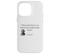 Aristotle Quote Those That Know Do Case for iPhone 14 Pro Max