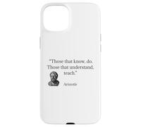 Aristotle Quote Those That Know Do Case for iPhone 15 Plus