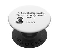 Aristotle Quote Those That Know Do PopSockets Adhesive PopGrip