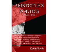 Aristotle’s Poetics Broken Apart: An edited and annotated translation