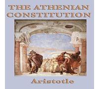 Aristotle The Athenian Constitution: A Study of the Structure & Evolution Aristotle Multicolor