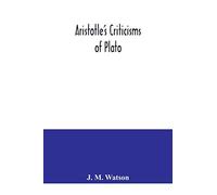 Aristotle's criticisms of Plato