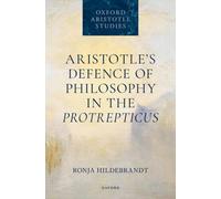 Aristotle's Defence of Philosophy in the Protrepticus