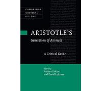Aristotle's Generation of Animals: A Critical Guide (Cambridge Critical Guides)