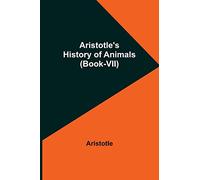 Aristotle's History of Animals (Book-VII)
