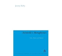 Aristotle's Metaphysics: Form, Matter and Identity (Continuum Studies in Ancient Philosophy): 21