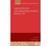 Aristotle's Nicomachean Ethics, Book VII: Symposium Aristotelicum (Symposia Aristotelica)