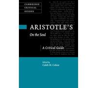 Aristotle's On the Soul: A Critical Guide (Cambridge Critical Guides)