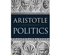 Aristotle's "Politics": The New Illustrated Edition