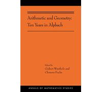 Arithmetic and Geometry: Ten Years in Alpbach