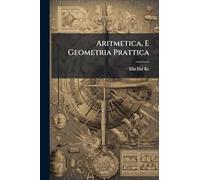 Aritmetica, E Geometria Prattica