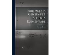 Aritmetica Generale E Algebra Elementare