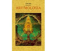 Aritmología: historia real y esotérica de los números.