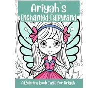 Ariyah's Enchanted Fairyland Personalized Coloring Book: A coloring book just for Ariyah