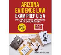 ARIZONA EVIDENCE LAW EXAM PREP Q&A