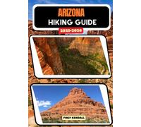 Arizona Hiking Guide 2025-2026: 27 (TrailWise: The 2025 Hiking Series)