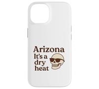 Arizona It’s a Dry Heat Skeleton Funny Desert Summer Case for iPhone 14