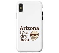 Arizona It’s a Dry Heat Skeleton Funny Desert Summer Case for iPhone X/XS