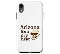 Arizona It’s a Dry Heat Skeleton Funny Desert Summer Case for iPhone XR