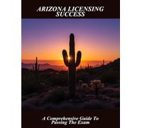 Arizona Licensing Success: A Comprehensive Guide To Passing The Exam