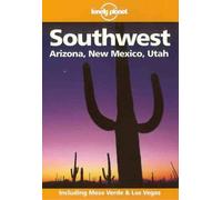 Arizona, New Mexico, Utah (Lonely Planet Regional Guides)