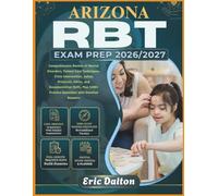 ARIZONA RBT EXAM PREP 2026/2027: Comprehensive Review of Mental Disorders, Patient Care Techniques, Crisis Intervention, Safety Protocols, Ethics, and ... Practice Questions with Detailed Answers