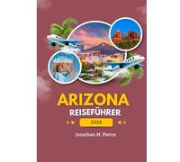 Arizona Reiseführer 2026