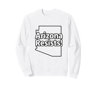 Arizona Resists, Democracy, Immigration, Freedom of Speech Sweatshirt