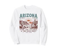 Arizona Stone. Sun. Stillness. & Time Dried Sweet Since 1912 Sweatshirt