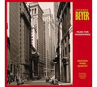Arizona Wind Quintet; Daniel Linder - Johanna Beyer: Music For Woodwinds
