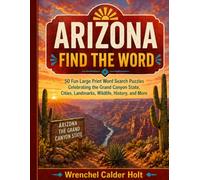 Arizona Word Search Puzzle Book: 50 Fun Large Print Word Search Puzzles Celebrating the Grand Canyon State, Cities, Landmarks, Wildlife, History, and More