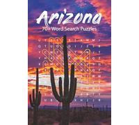 Arizona Word Search Puzzle Book: 70+ Puzzles Celebrating the Grand Canyon State's Cities, Culture, History, Natural Wonders