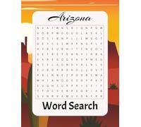 Arizona Word Search Puzzle Book: Word Searches with Easy to Read Print about Arizona cities, landmarks, wildlife, plants, and more | 8.5x11 inches, ... Gift for Vacations, Holidays, and Pastime”
