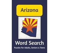 Arizona Word Search Puzzle Book: Word Searches with easy-to-read print about Arizona, Grand Canyon, Sedona, and more | 6x9 inches, 110 pages | 50+ ... Learning, Vacation, Holidays, and Free Times.