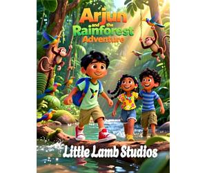 Arjun and the Rainforest Adventure: A Heartwarming Story of Courage for Children Ages 3-10 | Joshua 1:9 | Guyana Edition