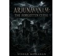 Arjunavanam: The Forgotten Curse