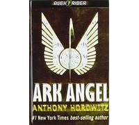 Ark Angel (An Alex Rider Adventure) by Anthony Horowitz (2008-08-11)