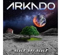 Arkado - Never Say Never