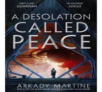 Arkady Martine A Desolation Called Peace Paperback Book Arkady Martine Multicolor