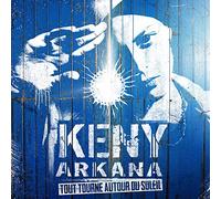 Arkana, Keny - Tout Tourne Autour Du..
