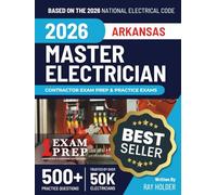 Arkansas 2026 Master Electrician Exam Prep and Study Guide: 12 Practice Exams + 2 Full Final Exams: Trusted by 50k Electricians