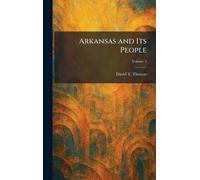 Arkansas and Its People