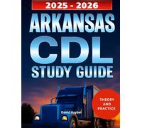 Arkansas CDL Study Guide 2025-2026