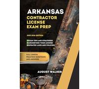 ARKANSAS CONTRACTOR LICENSE EXAM PREP: ELEVATE YOUR KNOWLEDGE, ACHIEVE LICENSING SUCCESS (PCG SERIES (Professional Contractor Guide Series))
